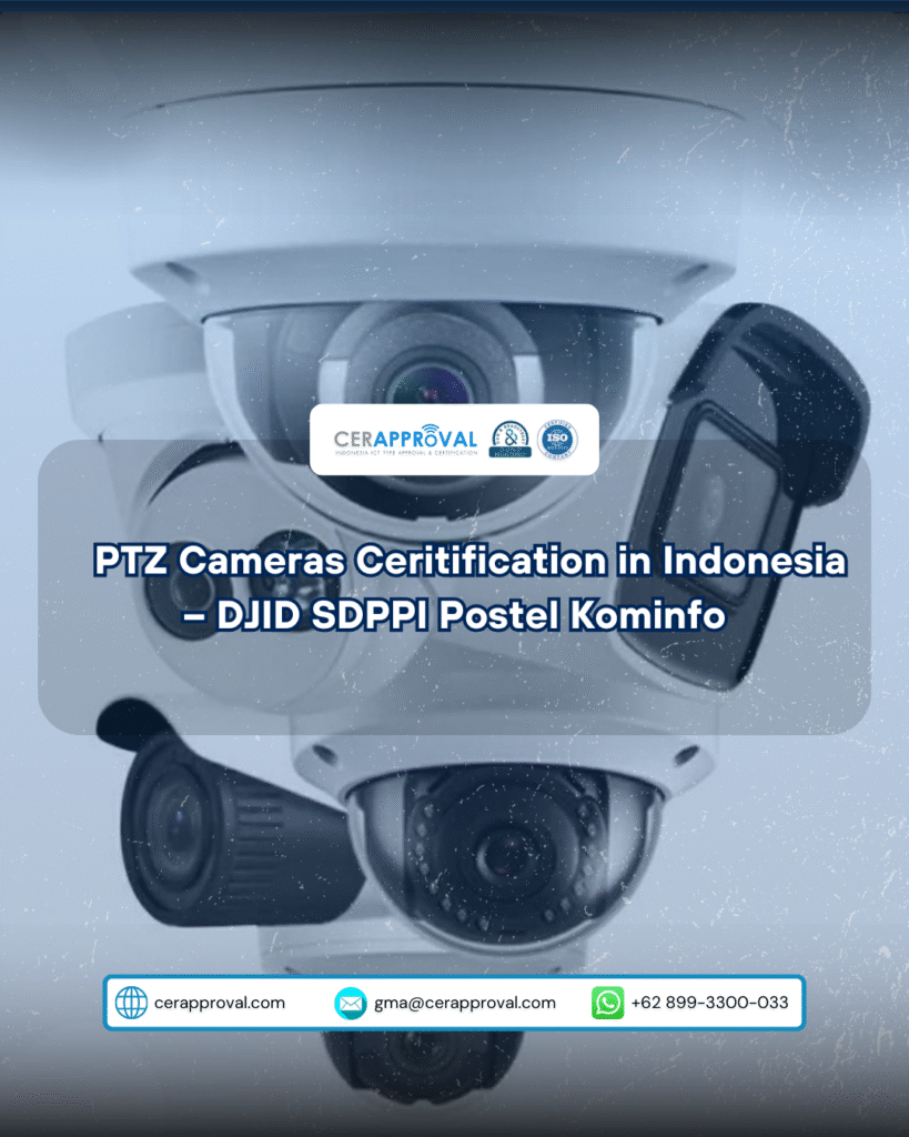 PTZ Camera Certification in Indonesia | SDPPI/DJID Guide Thumbnail
